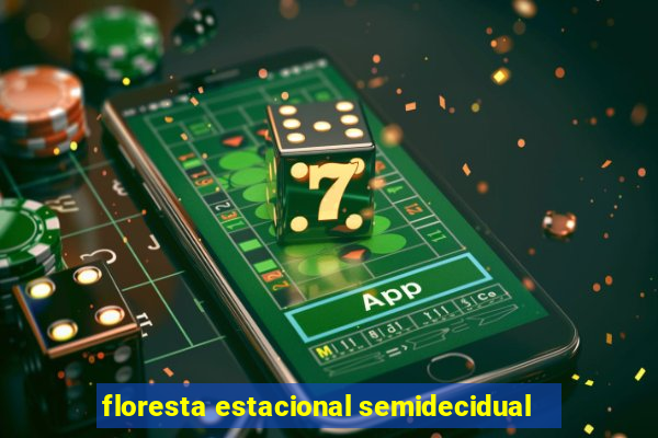 floresta estacional semidecidual